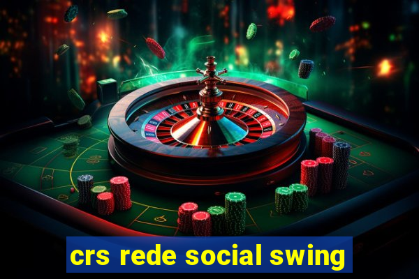 crs rede social swing